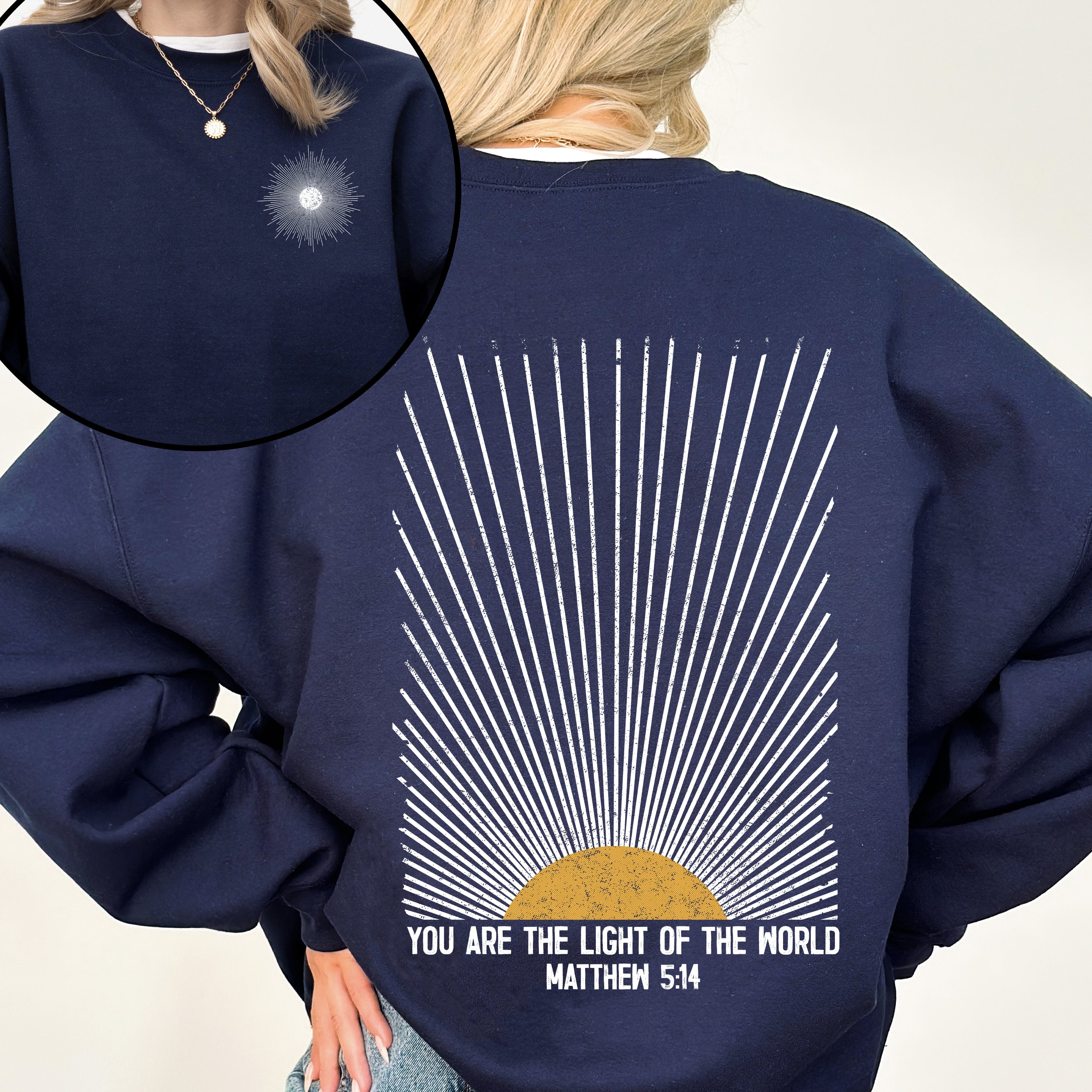 You Are The Light Of The World Christian Faith Bible Verse Encouraging Believer Daily Sweatshirt