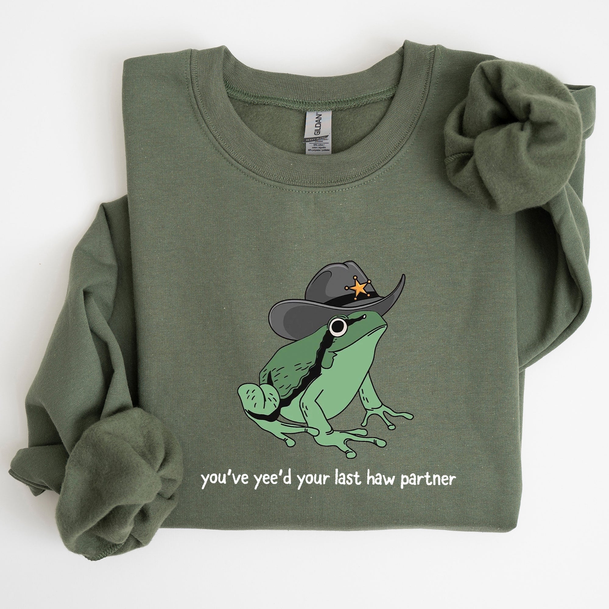 You Just Yee'd Your Last Haw Partner, Cowboy Frog Western Style Laughing In Dusty Trails Sweatshirt