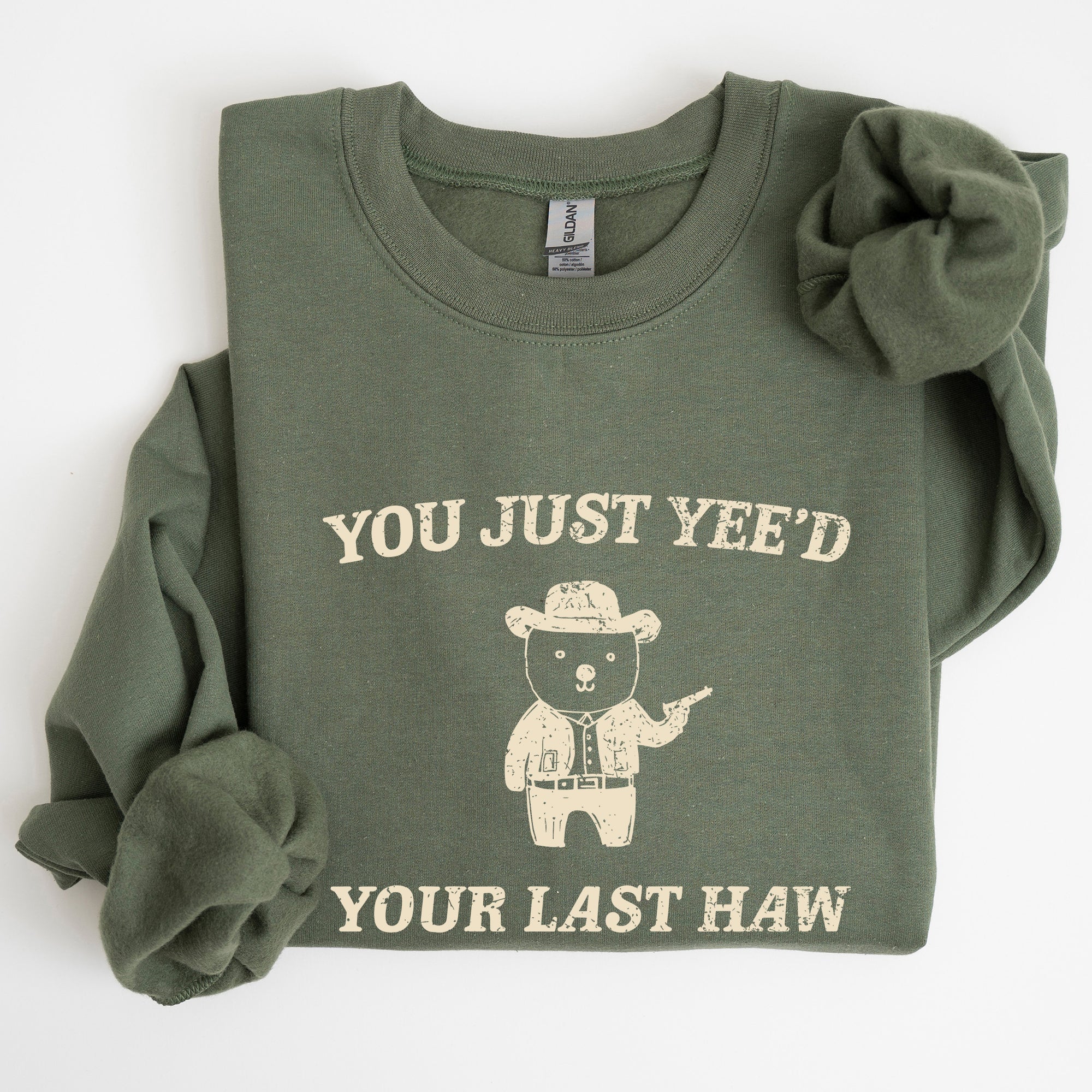 You Just Yee'd Your Last Haw Bear Meme Graphic For Casual Cozy Everyday Wear Sweatshirt
