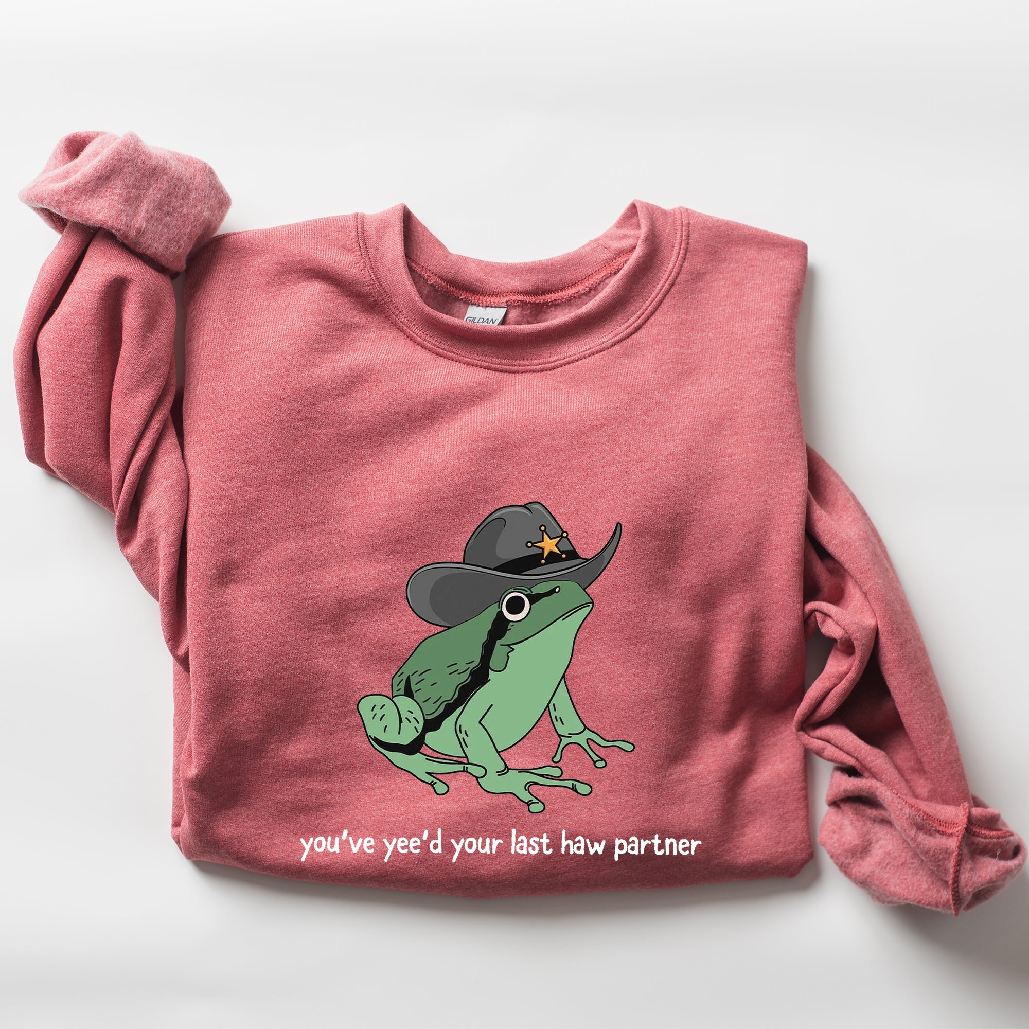 You Just Yee'd Your Last Haw, Sheriff Frog Illustration And Pun Artwork Sweatshirt