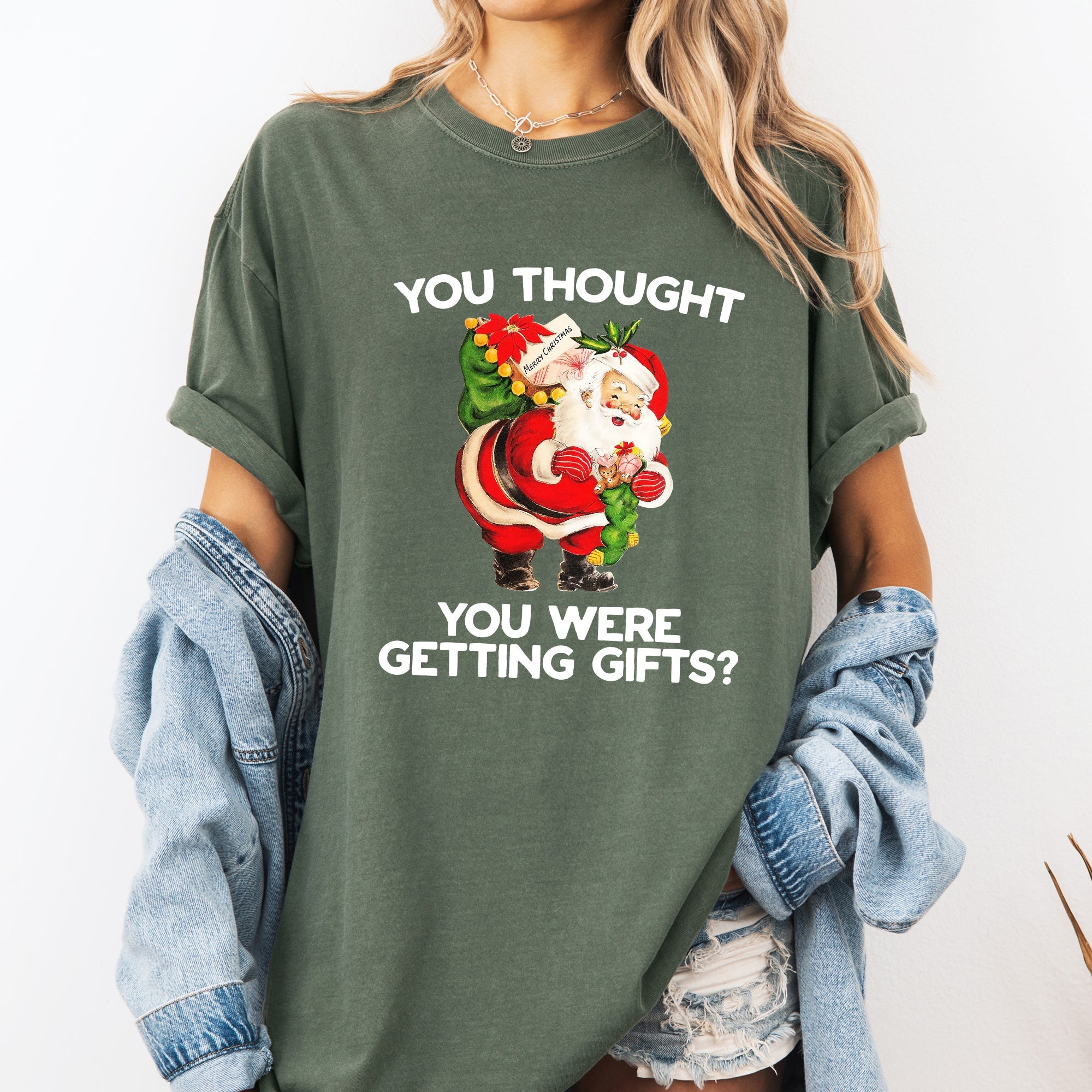 You Thought You Were Getting Gifts, Naughty Santa Christmas Joke Comfort Colors Tee