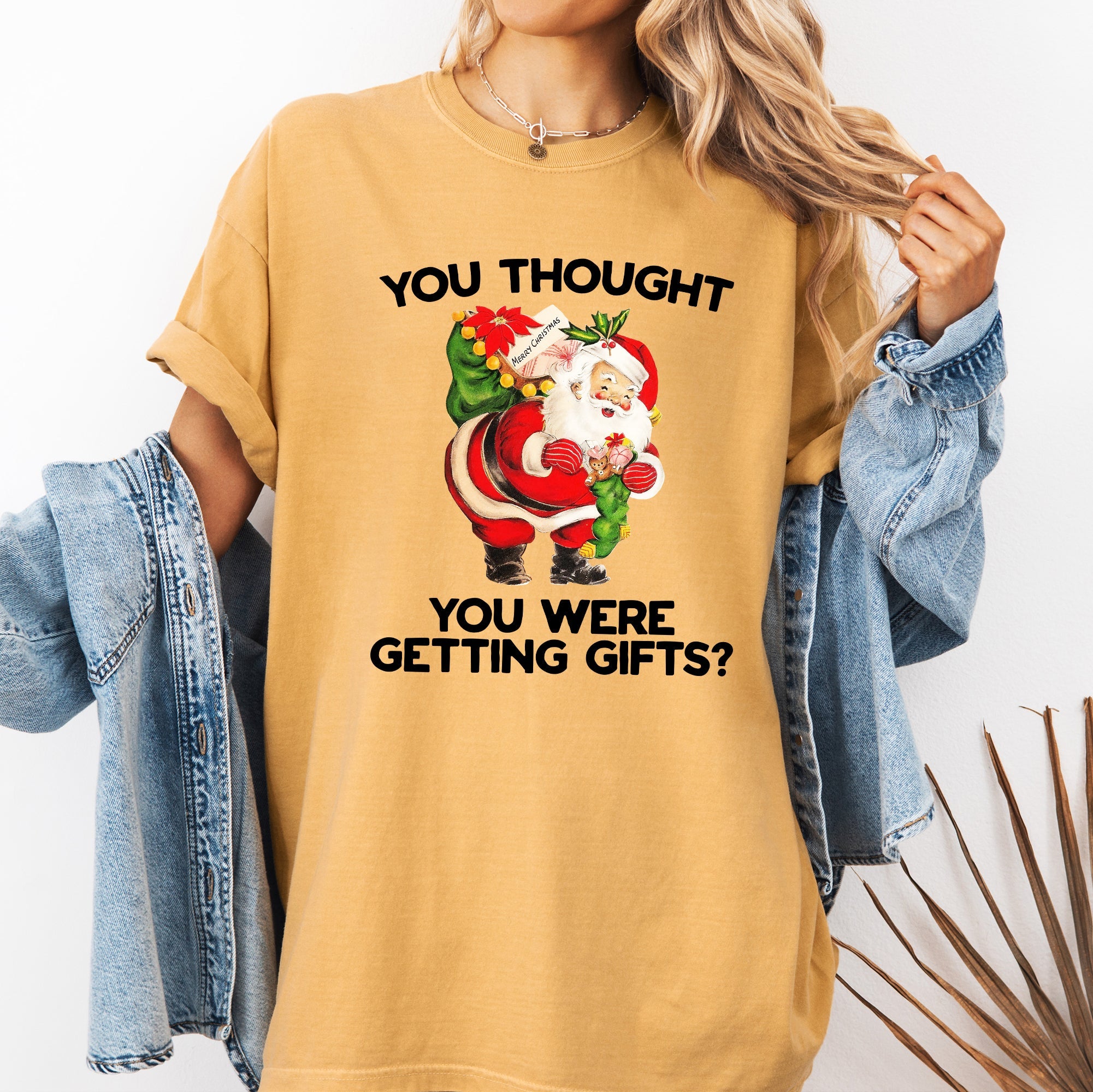 You Thought You Were Getting Gifts, Naughty Santa Christmas Joke Comfort Colors Tee