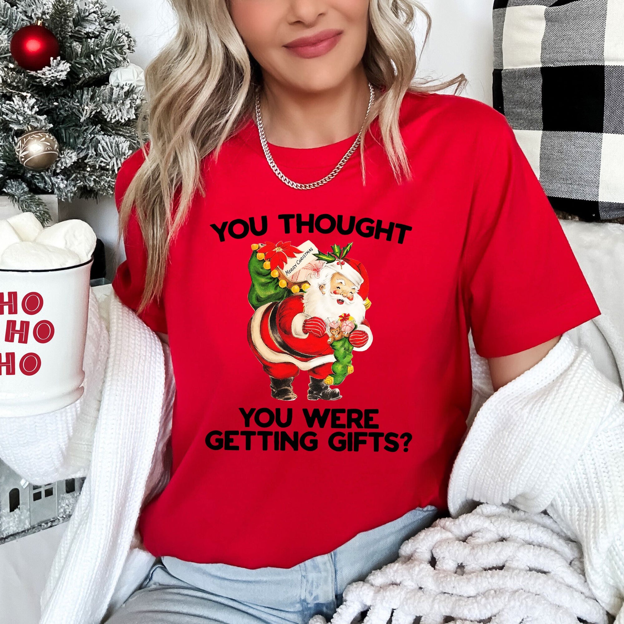 You Thought You Were Getting Gifts Santa Naughty Christmas Rude Humor Holiday Edition Graphic Tee