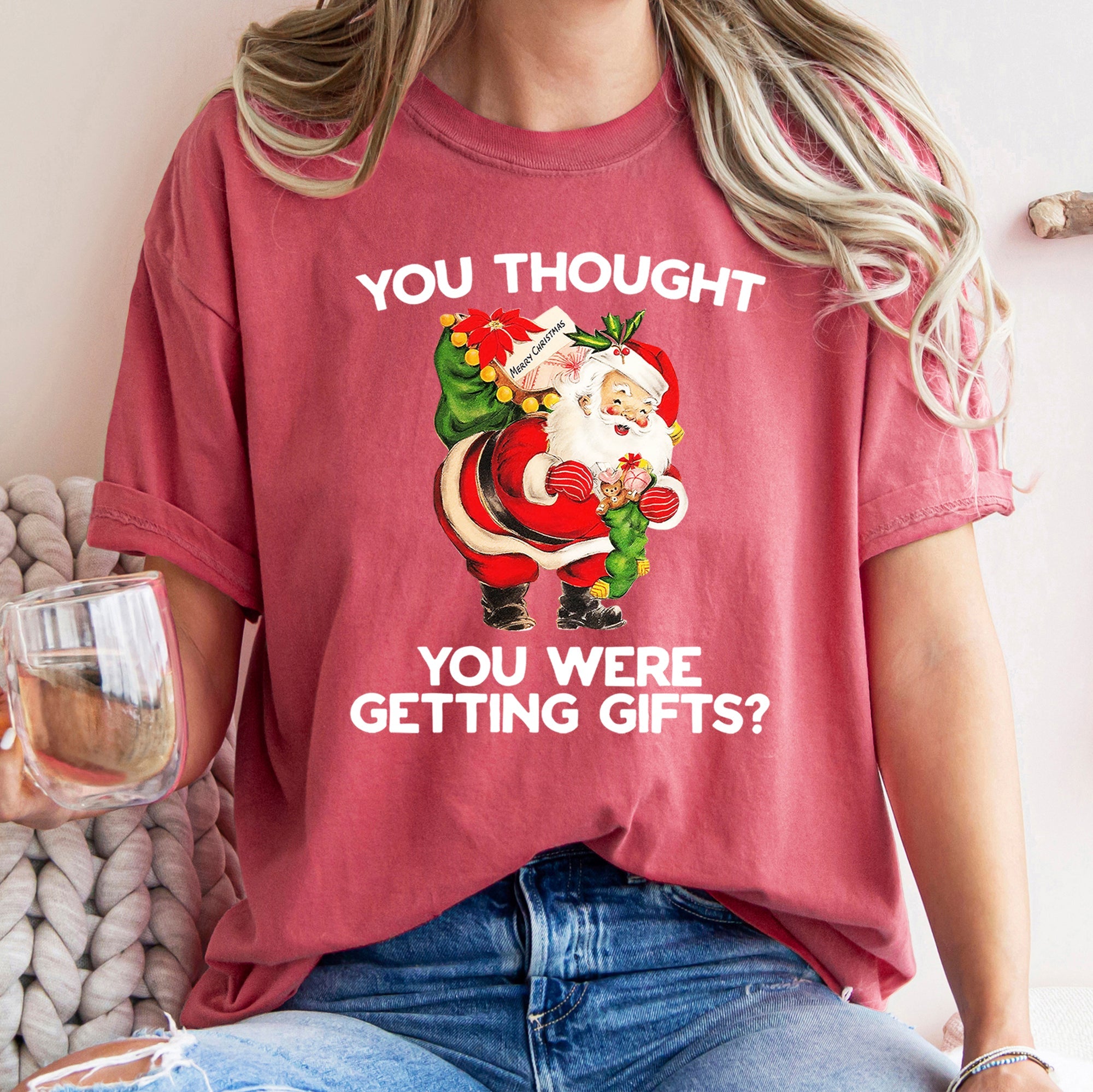 You Thought You Were Getting Gifts Santa Naughty Christmas Holiday Comfort Colors Tee