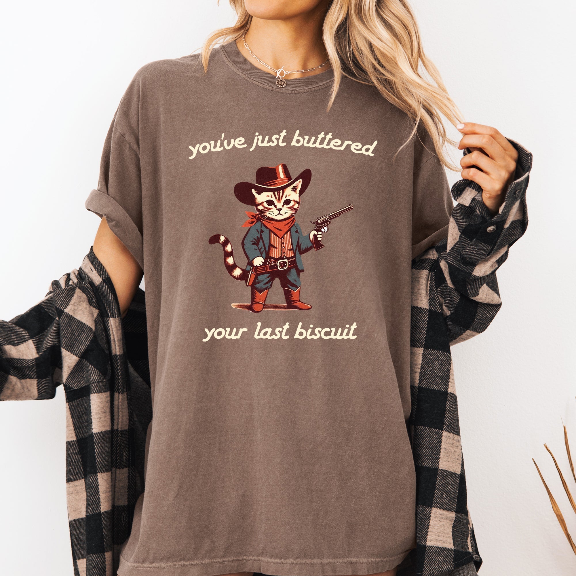 You've Just Buttered Your Last Biscuit Cat Cowboy Western Graphic Comfort Colors Tee