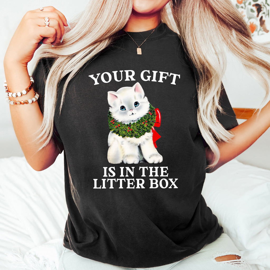 Your Gift Is In The Litter Box Cat Christmas Naughty Holiday Humor Comfort Colors Tee