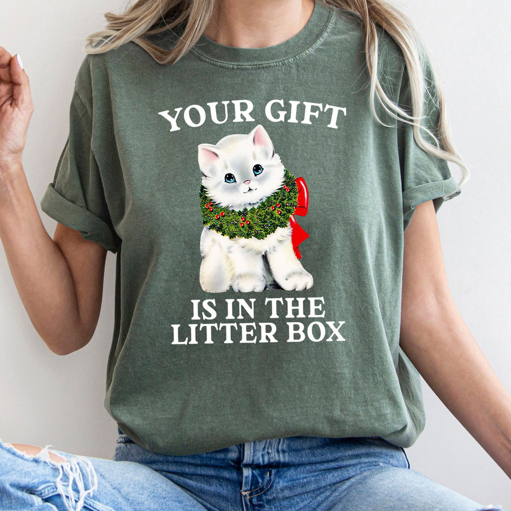 Your Gift Is In The Litter Box Cat Christmas Naughty Holiday Humor Comfort Colors Tee