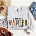 I Don't Do Winter Very Well, Freezing Cold Sweatshirt