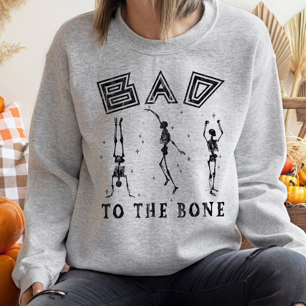 Bad To The Bone Halloween Ultimate Edition Graphic Print For Spooky Season Fans Sweatshirt