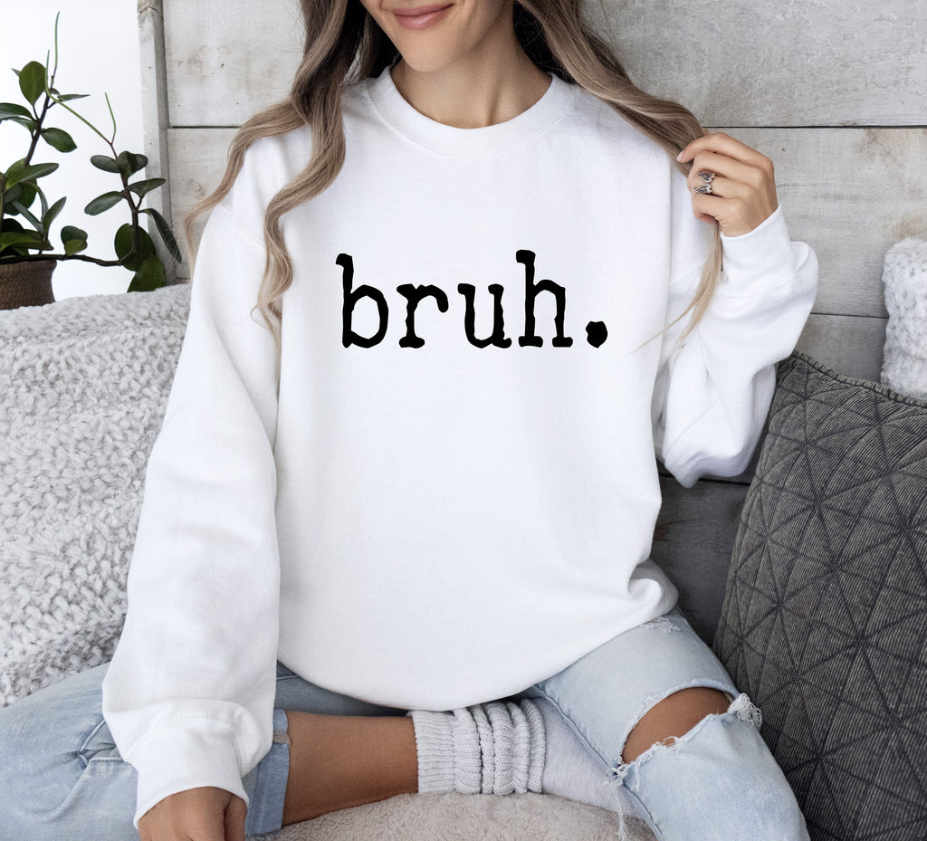 Bruh Funny Sarcastic College Life Saying About Late Night Study Sessions And Finals Sweatshirt