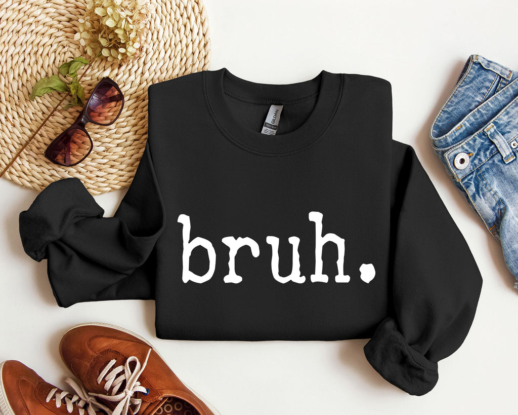 Bruh Funny Sarcastic College Life Saying About Late Night Study Sessions And Finals Sweatshirt