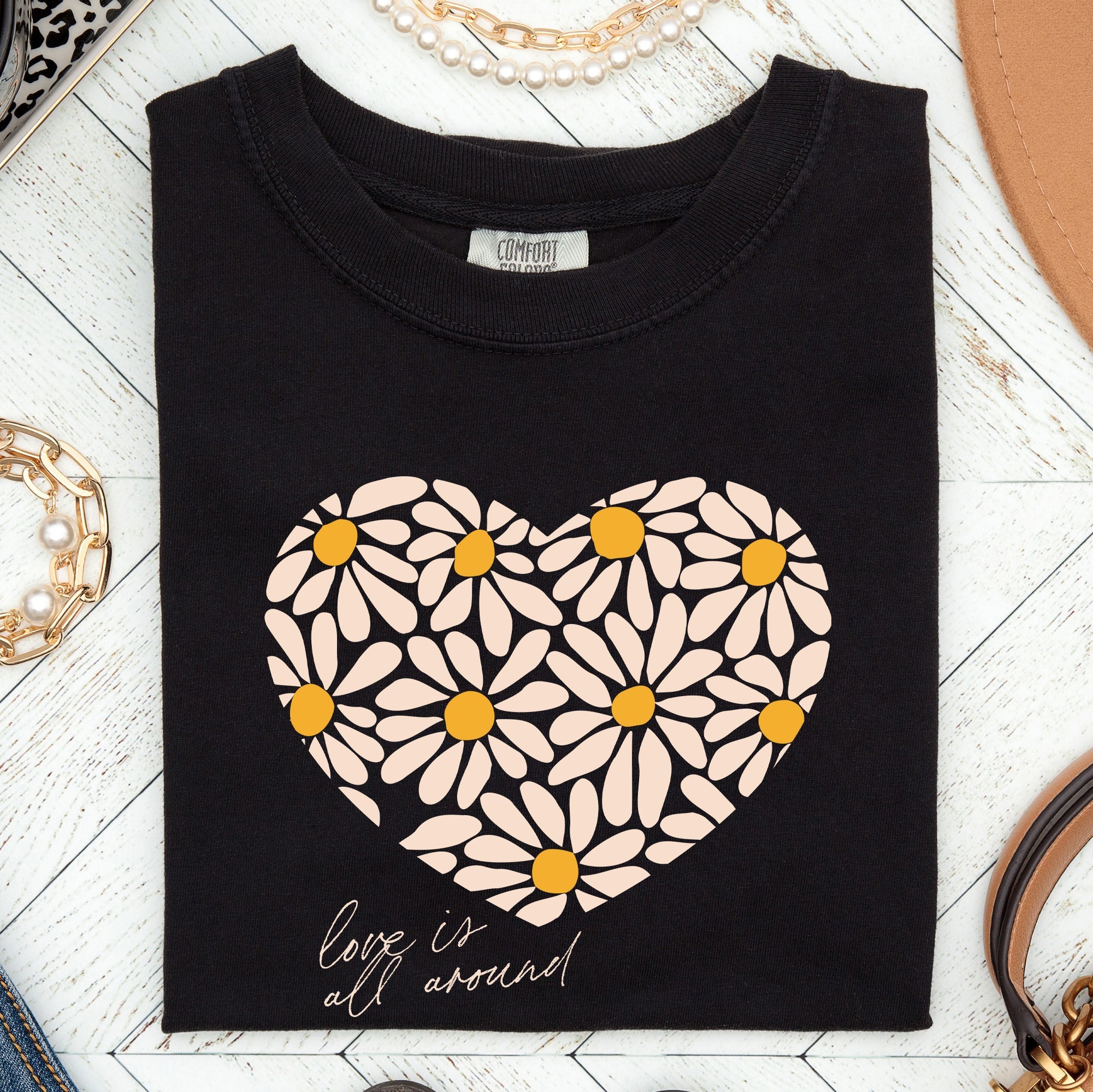 Love Is All Around Daisy Heart Floral Valentine's Day Theme Limited Edition Comfort Colors Tee
