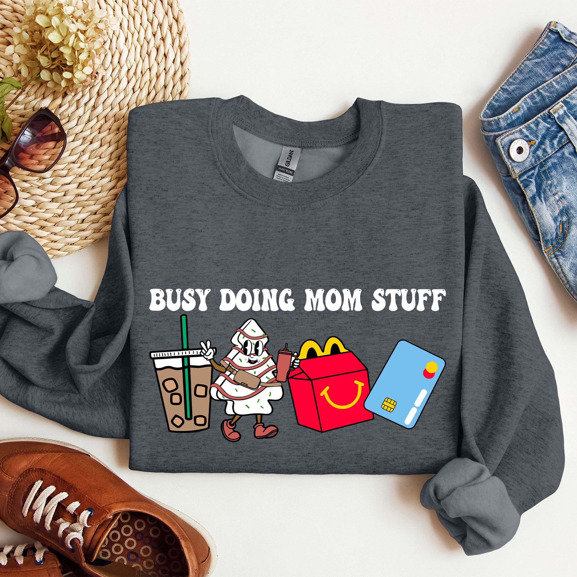 Busy Doing Mom Stuff Coffee McD's Everyday Chaos Mom Life No Sleep All Love Sweatshirt