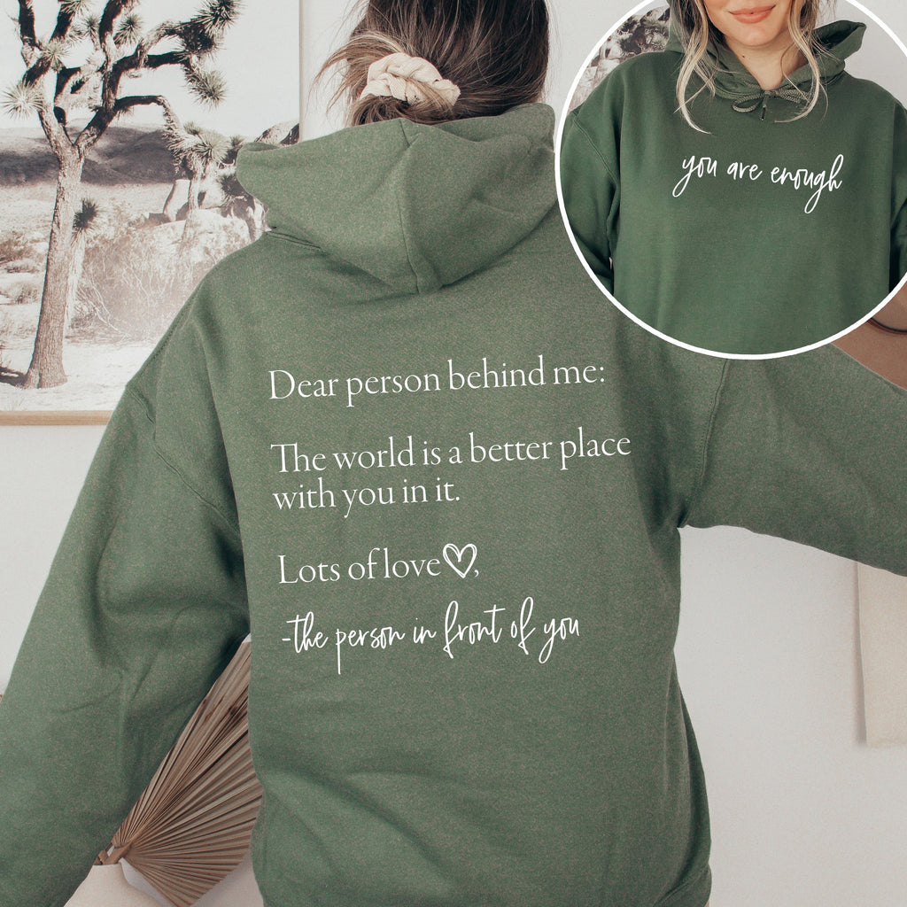 Dear Person Behind Me You Are Enough Positivity Kindness Mental Health Graphic Hoodie