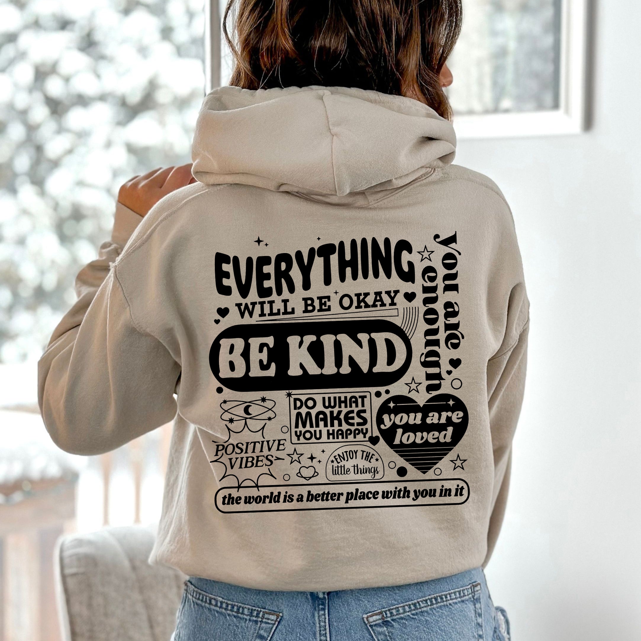 Everything Will Be Okay, Be Kind Positivity Kindness Mental Health Hooded Sweatshirt