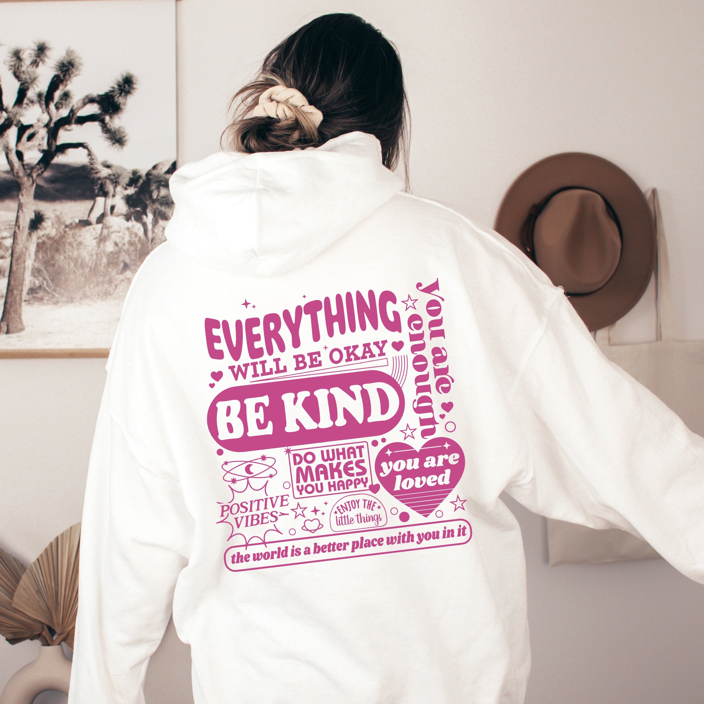 Everything Will Be Okay, Be Kind Positivity Kindness Mental Health Hooded Sweatshirt
