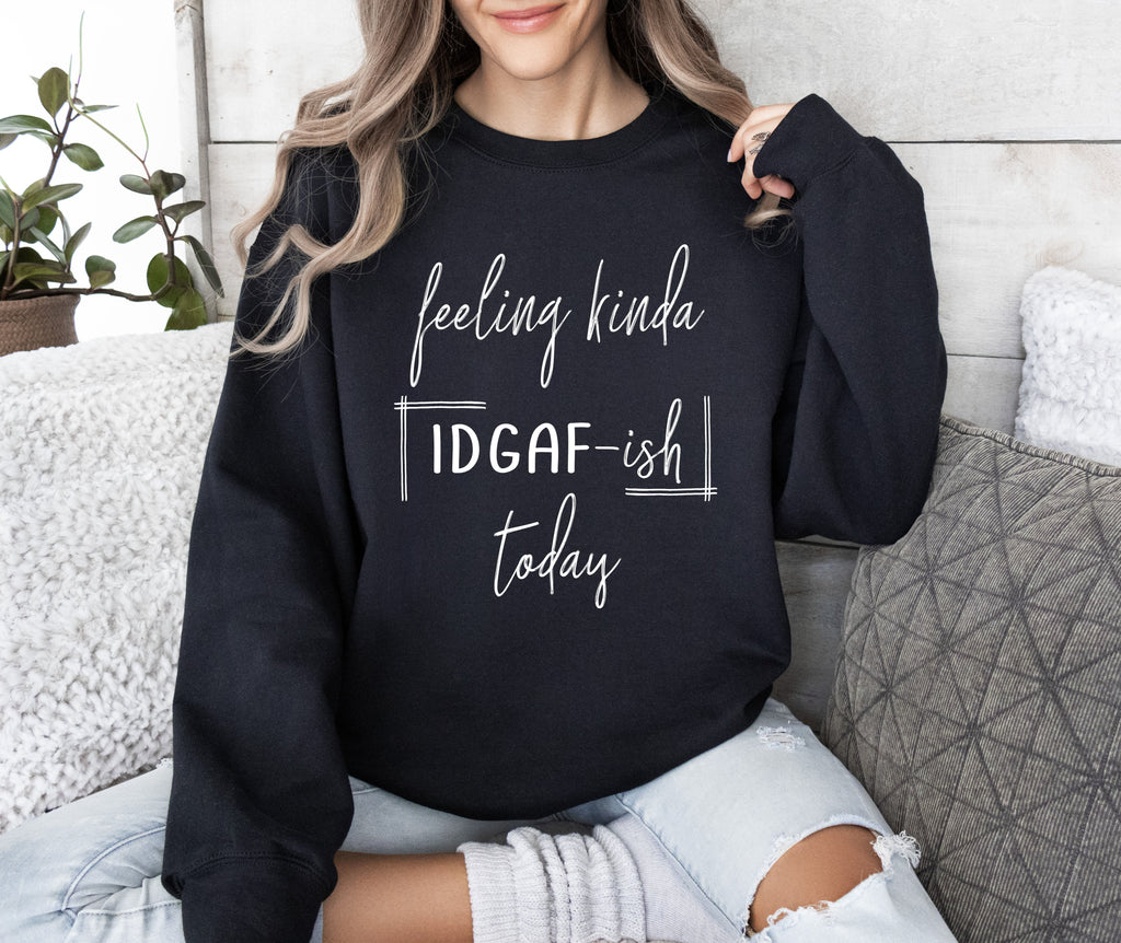 Feeling Kinda Idgafish Sarcastic College Humor Edition For Study Breaks And Late Nights Sweatshirt