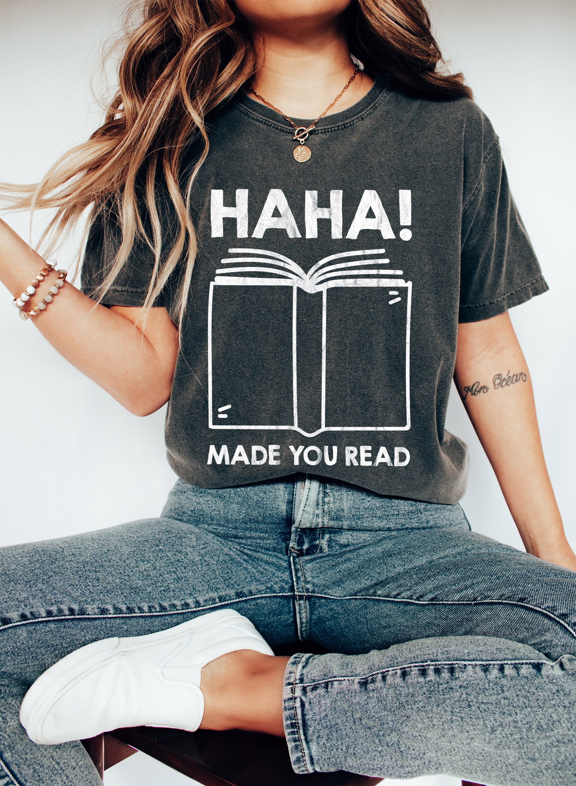 Haha! Made You Read Funny Teacher Classroom Humor Quote For Teachers Everywhere Comfort Colors Tee