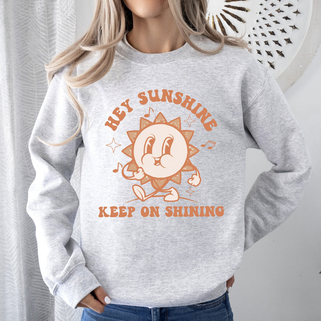 Hey Sunshine Keep On Shining Retro Positivity Kindness Mental Health Daily Inspiration Sweatshirt