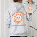 Hey Sunshine Keep On Shining Positivity Kindness Mental Health Hooded Sweatshirt