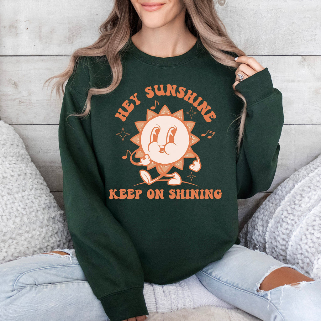 Hey Sunshine Keep On Shining Retro Positivity Kindness Mental Health Daily Inspiration Sweatshirt