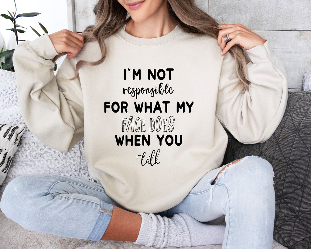 I'm Not Responsible Sarcastic College Graphic Quote For Everyday Casual Comfort Sweatshirt