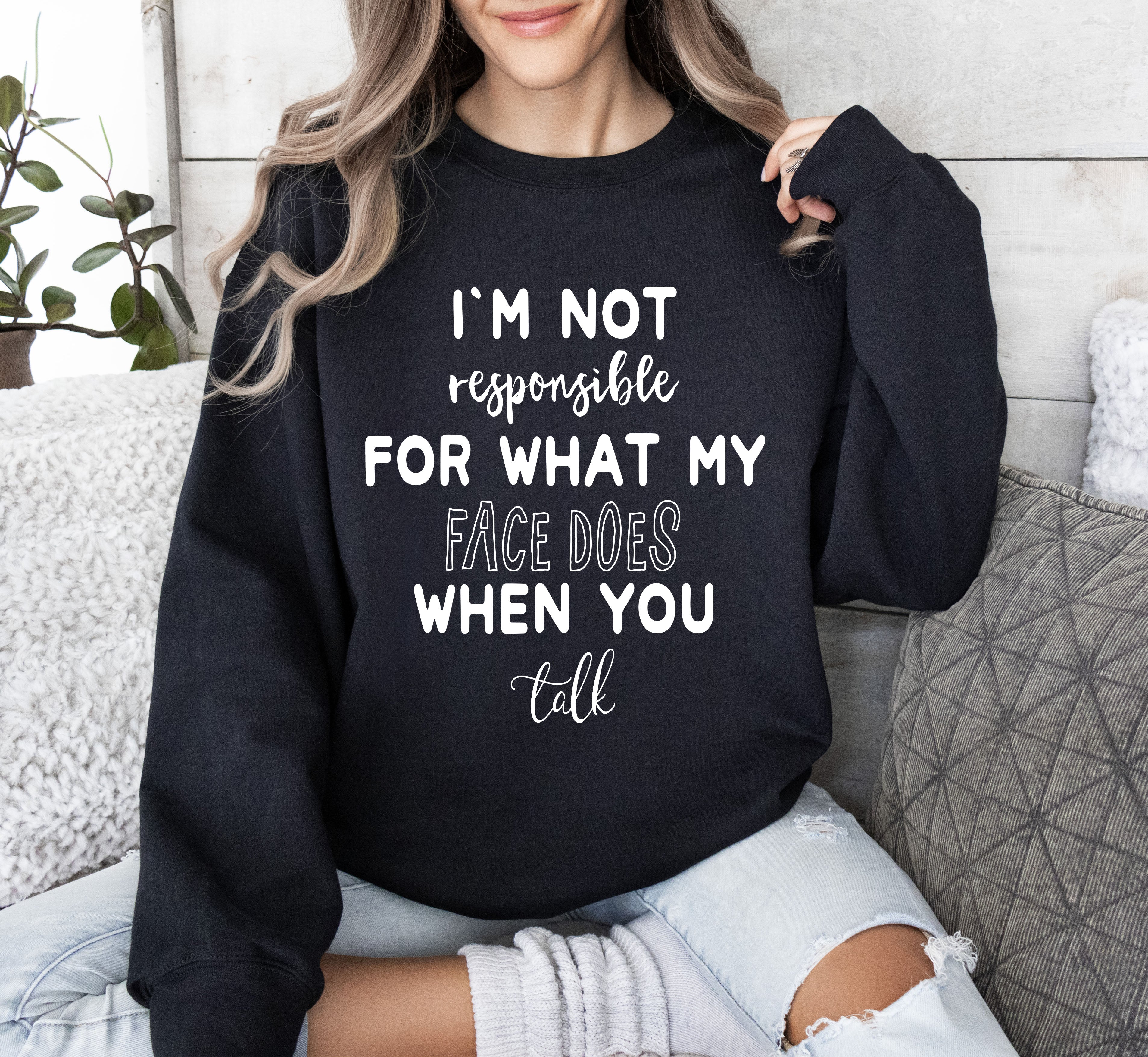 I'm Not Responsible Sarcastic College Graphic Quote For Everyday Casual Comfort Sweatshirt