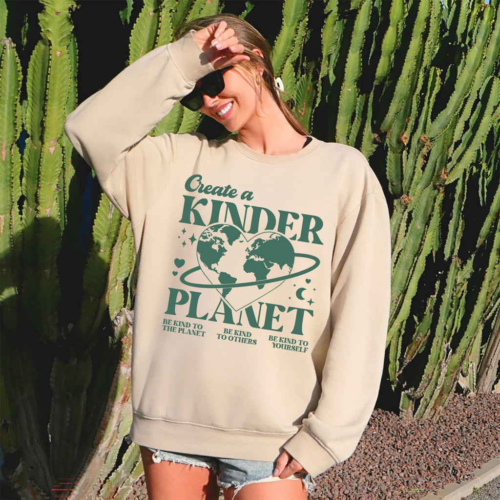 Create A Kinder Planet, Environment, Positivity, Kindness, Mental Health Sweatshirt