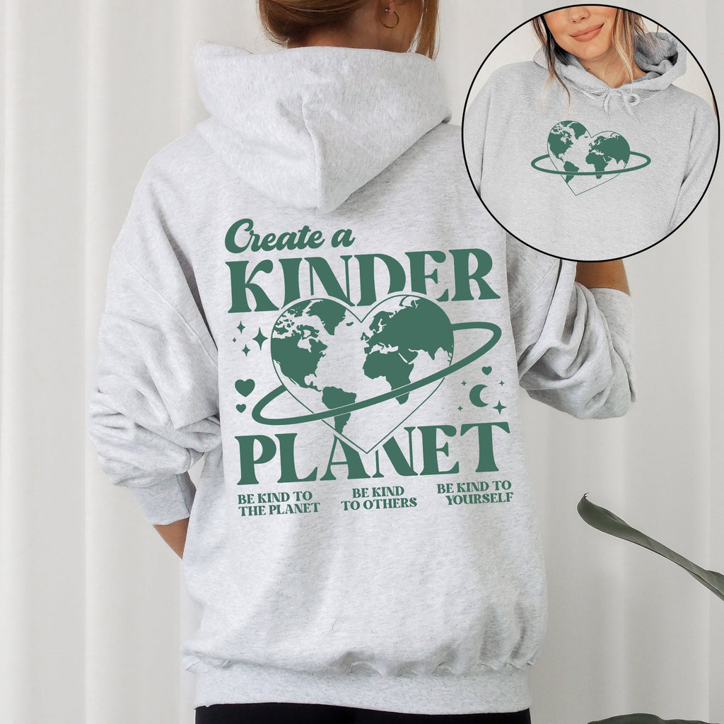 Create A Kinder Planet Environment Positivity Kindness Mental Health Hooded Sweatshirt