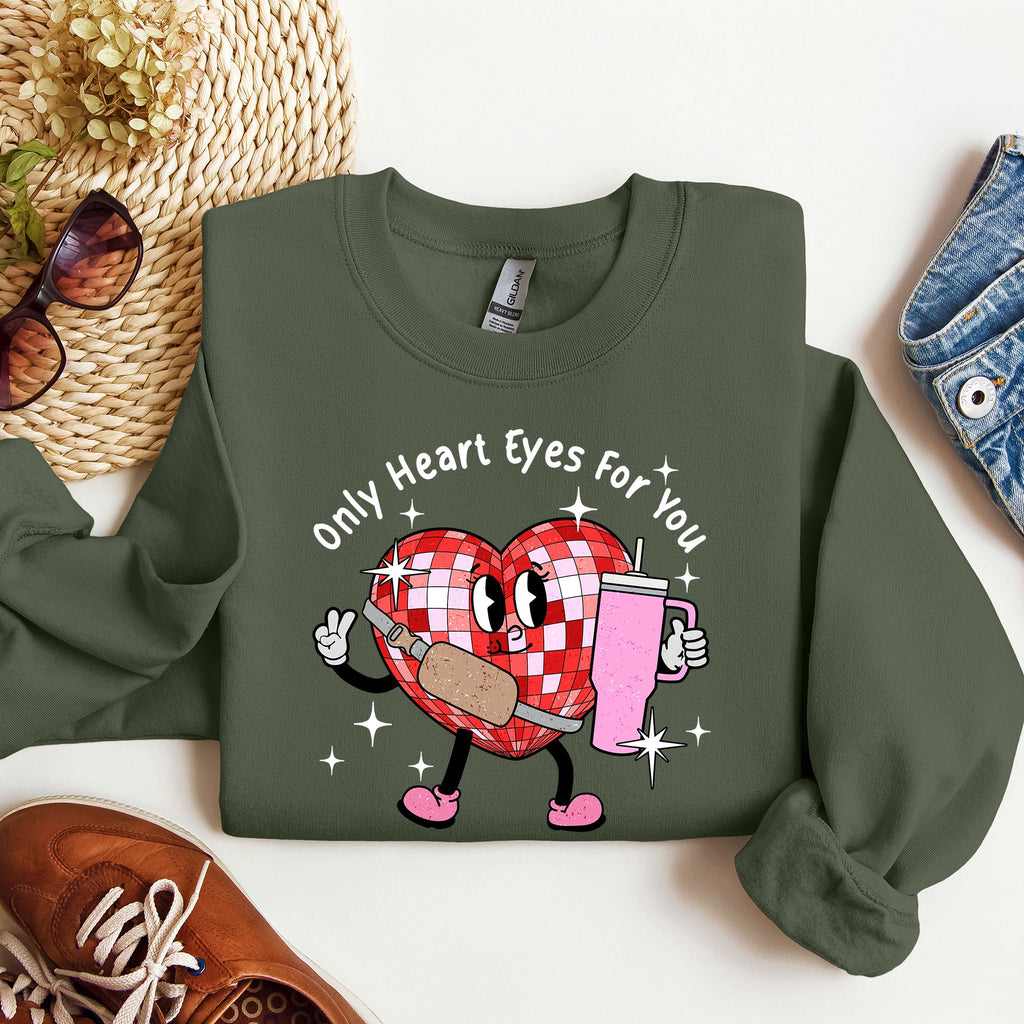 Only Heart Eyes For You Disco Heart Bougie Boojee Valentine's Day Edition Sweatshirt