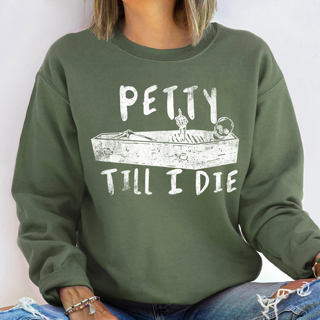 Petty Till I Die Vintage Halloween Cozy Distressed Print For Spooky Season Wardrobe Sweatshirt