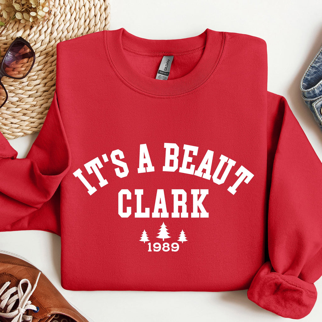 It's A Beaut Clark Griswold Christmas Vacation Movie Quote Classic Graphic Sweatshirt