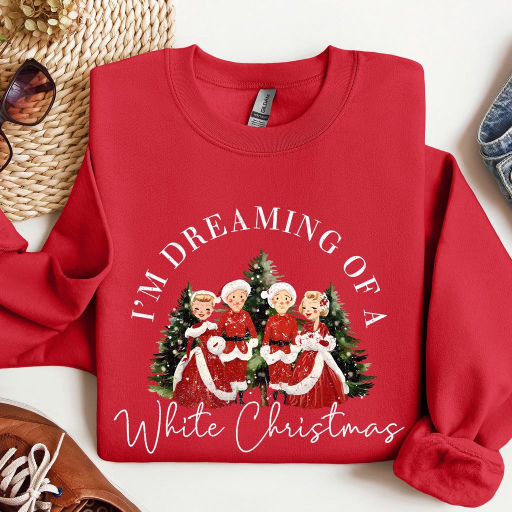 I'm Dreaming Of A White Christmas Retro Movie Classic Holiday Cozy Warm Sweatshirt