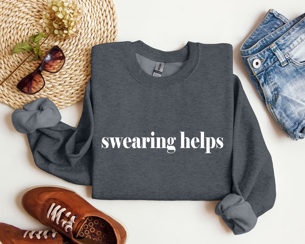 Swearing Helps Sarcastic College Saying About Finals And Exams Humor Everyday Sweatshirt