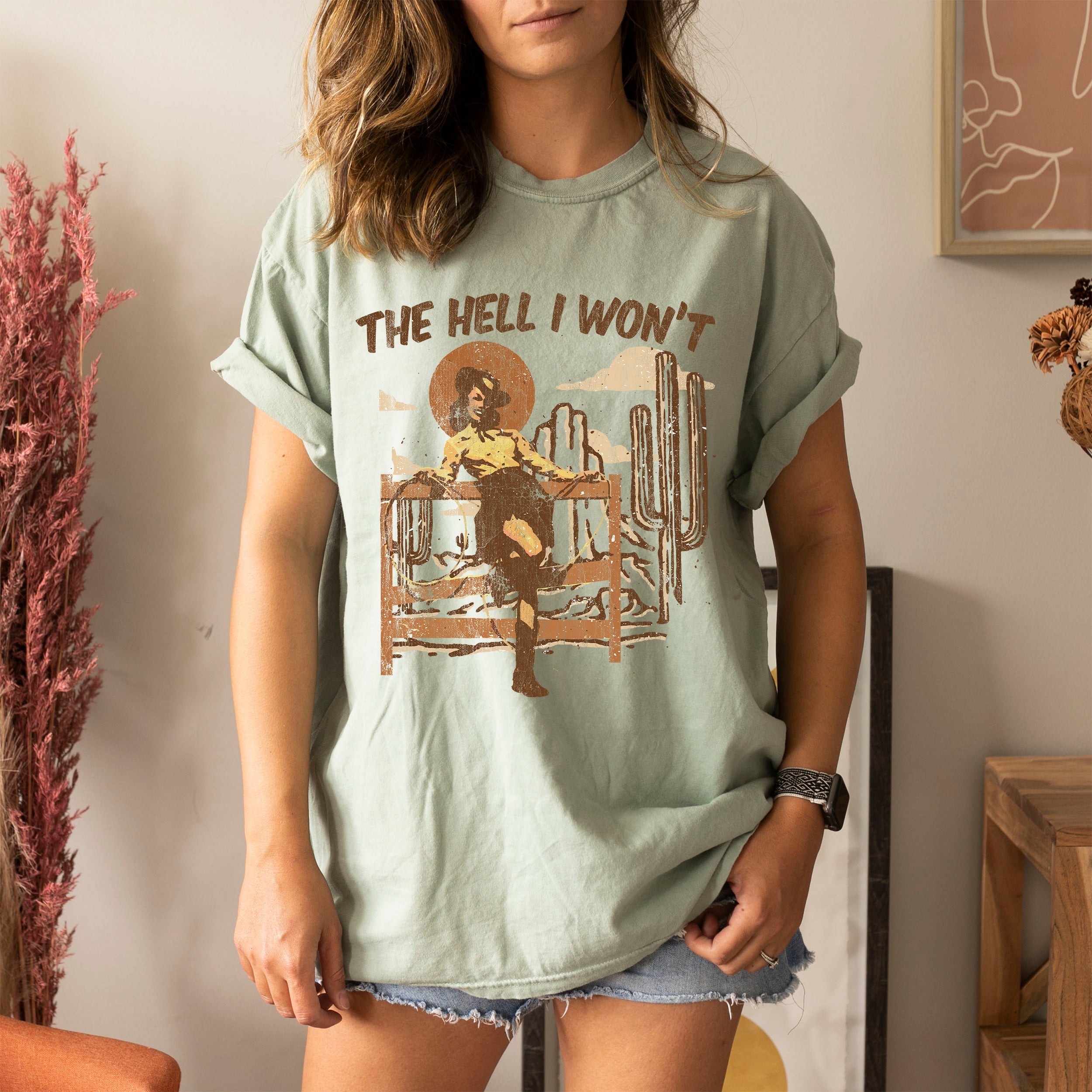 The Hell I Won't Country Western Boots Barroom Nights Honest Living Cowboy All Day Comfort Colors Tee